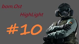 【RainbowSixSiege】bom.Ost HighLight #10 【OSTRICH】