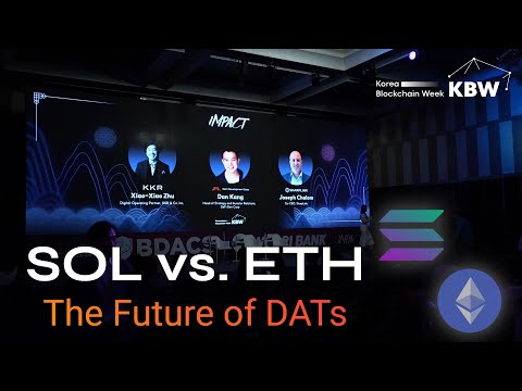 SOL vs. ETH for the Future of DATs - Korea Blockchain Week (KBW) 2025