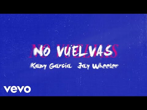Kany García, Jay Wheeler - No Vuelvas (Visualizer)