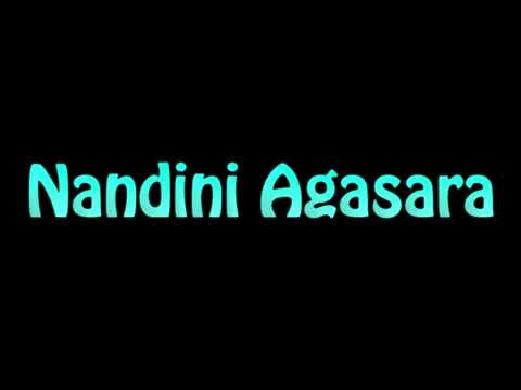 Learn How To Pronounce Nandini Agasara