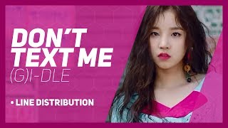 (G)I-DLE - Don't Text Me Line Distribution (Color-Coded)