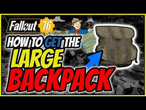 Fallout 76: How to Get the Large Backpack for extra Carry weight - Order of the Tadpole