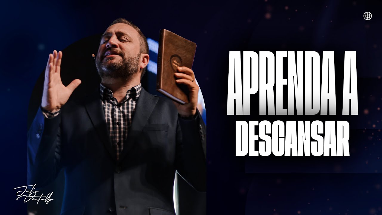 Aprenda a descansar | Julio Vertullo