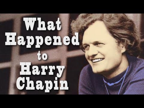 What happened to HARRY CHAPIN?