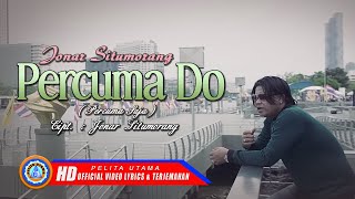 Download lagu Jonar Situmorang - PERCUMA DO  mp3