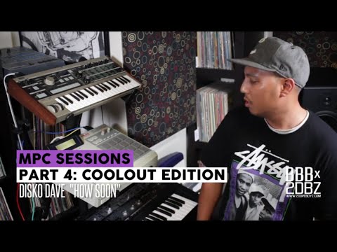MPC Sessions Part 4: Coolout Edition - Disko Dave - How Soon