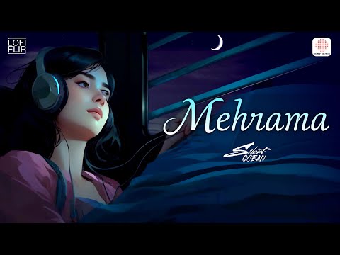 Mehrama (Lofi Flip ) - Love Aaj Kal | Kartik | Sara | Pritam| Darshan Raval, Antara & Silent Ocean