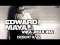 Edward Maya feat. Vika Jigulina - Desert Rain ...