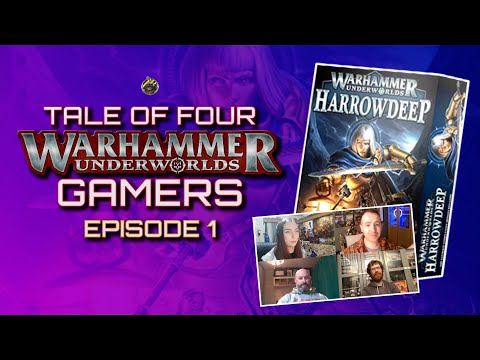 Tale of Four WARHAMMER UNDERWORLDS Gamers - Episode 1