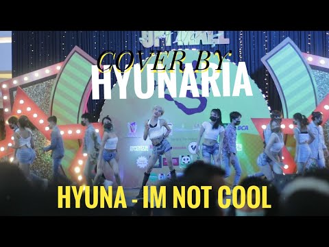 DANCE COVER BY HYUNARIA [ HYUNA - IM NOT COOL ]