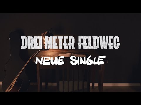 Drei Meter Feldweg - Neue Single (Offizielles Video)