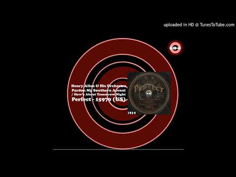 Henry Allen And His Orchestra - Pardon My Southern Accent