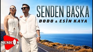 Dodo ft Esin Kaya - Senden Başka