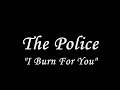 The%20Police%20-%20I%20Burn%20For%20You