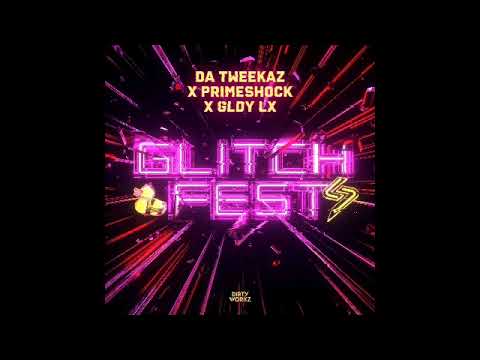 Da Tweekaz x Primeshock x GLDY LX - Glitchfest (Extended Mix)