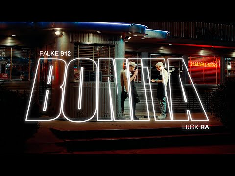 Falke 912, Luck Ra - Bonita (Prod. By Oniria) (Video Oficial)