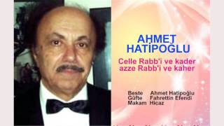 AHMET HATİPOĞLU  Celle Rabb'i ve kader azze Rabb'i ve kaher