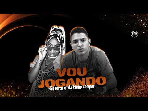 LEKINHO-CAMPOS-FEAT-MC-REBECCA-VOU-JOGANDO-(-REMIX-)