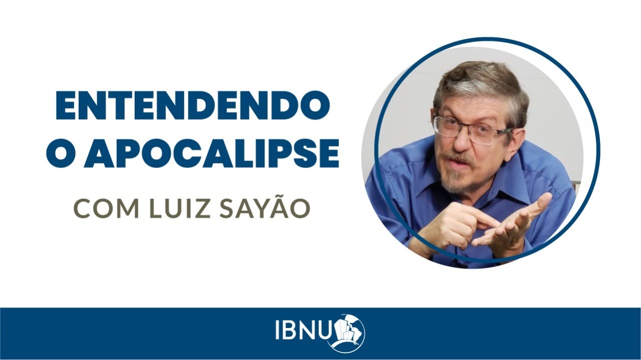 Entendendo o Apocalipse - A Nova Jerusalém | caps. 21 e 22 | Luiz Sayão
