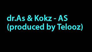 dr.As & Kokz - As prod. Telooz [2011]