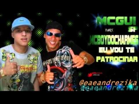 MC Gui SP Part. MC Boy Do Chames - Vou Te Patrocinar♪♫