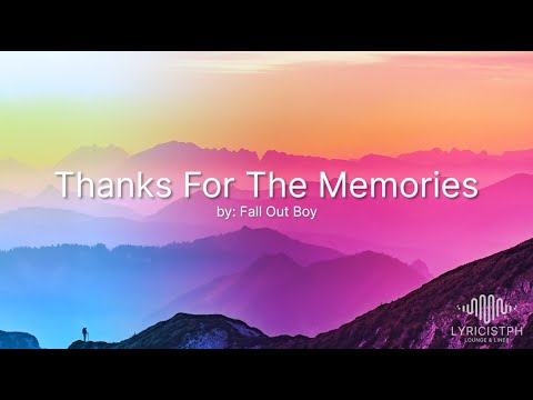 Thanks For The Memories (Lyrics) - Fall Out Boy