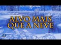 Hinário Adventista 205 ALVO MAIS QUE A NEVE