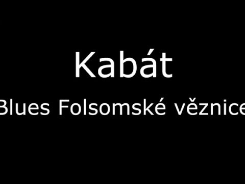 Kabát - Blues Folsomské věznice