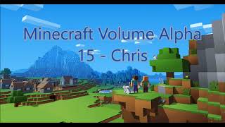 C418 - Chris ( Minecraft Volume Alpha 15 - Chris )
