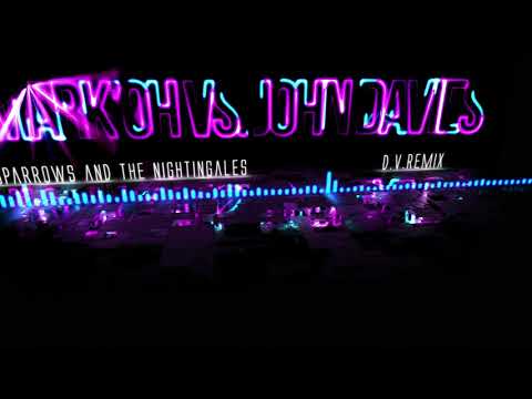 Mark 'Oh Vs.  John Davies  - The Sparrows And The Nightingales (D. V.  Remix) re-upload