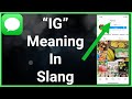 What Does "IG" Mean In Slang Text