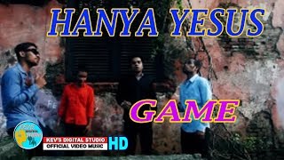 Download lagu HANYA YESUS - GAME - KEVS DIGITAL STUDIO (  VIDEO  ) mp3