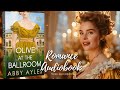 Regency Romance Novels Audiobook Olive At The Ballroom Full Length