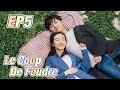 [Youth,Romance] Le Coup De Foudre EP5 | Starring: Janice Wu, Zhang Yujian | ENG SUB