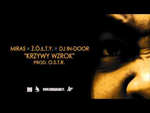 MIRAS x Ż.Ó.Ł.T.Y. x DJ IN-DOOR - "Krzywy wzrok" (prod. O.S.T.R.)