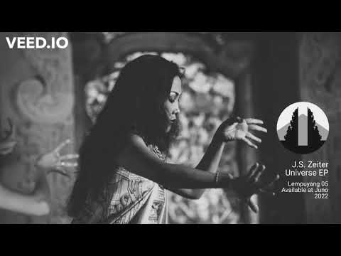 J.S. Zeiter - Universe EP (Lempuyang 05)
