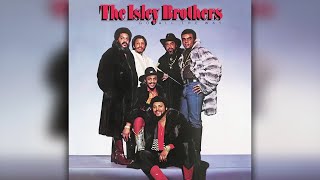 Isley Brothers - Don&#39;t say goodnight (it&#39;s time for love)