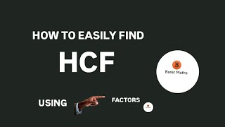 HOW TO FIND HCF USING FACTORS
