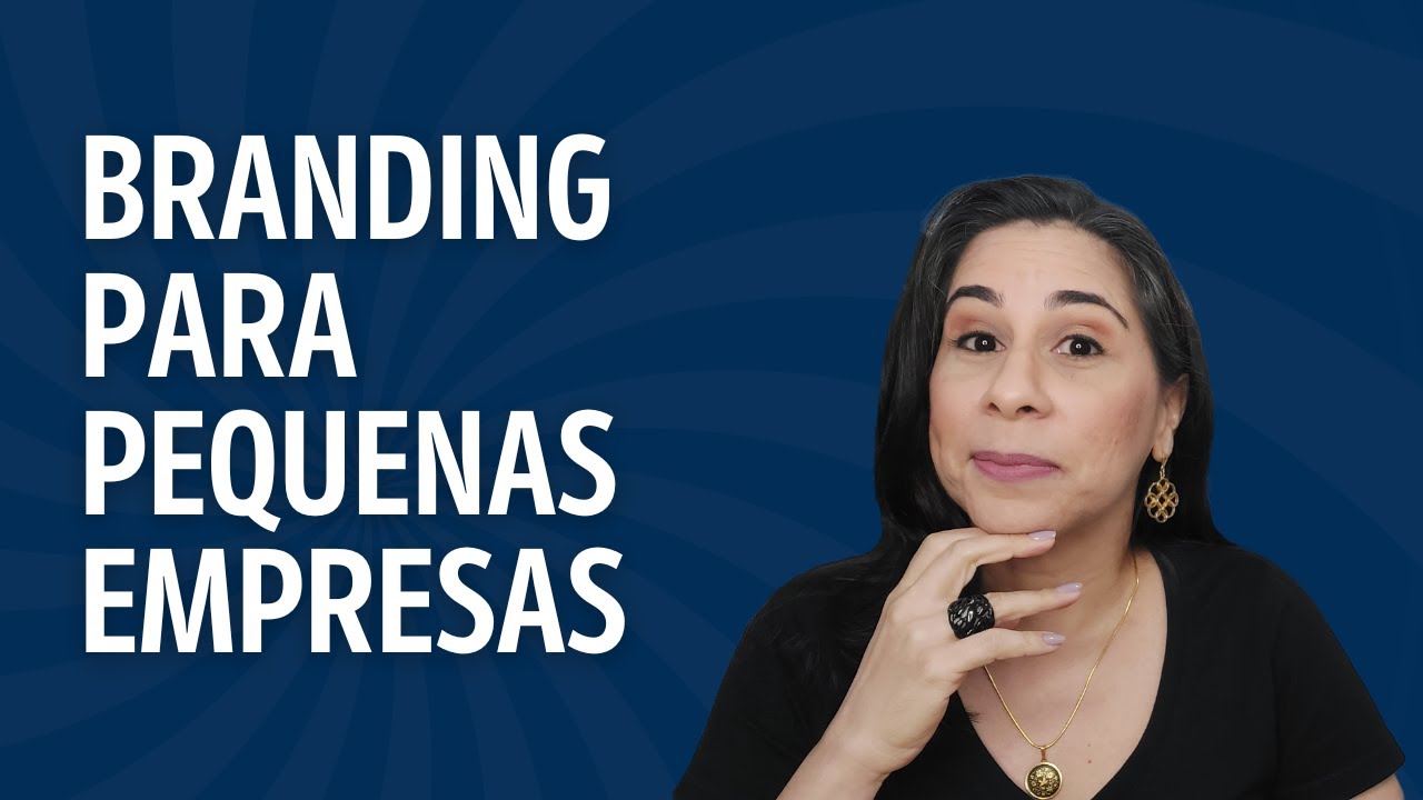 Entenda a Importância do Branding para Pequenas Empresas