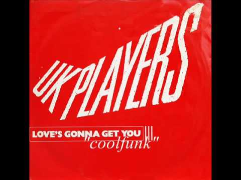 UK Players -  Love's Gonna Get You (12