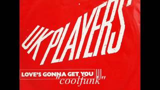 UK Players -  Love's Gonna Get You (12