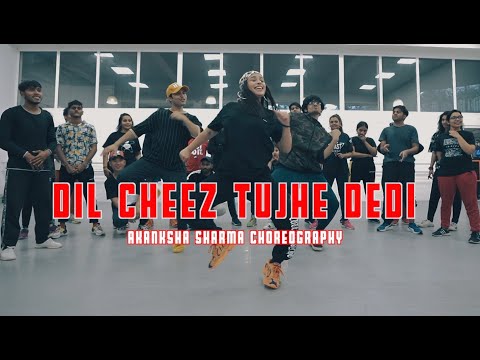 Dil Cheez Tujhe Dedi | Airlift | Akanksha Sharma Choreography