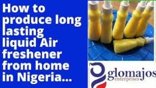 How to produce long lasting and quality liquid air freshener from home in 2021.