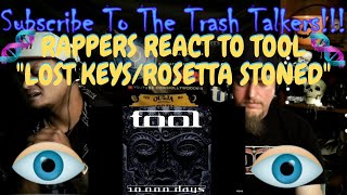 Rappers React To TOOL &quot;Lost Keys/Rosetta Stoned&quot;!!!