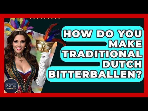 How Do You Make Traditional Dutch Bitterballen? - Exploring The Benelux