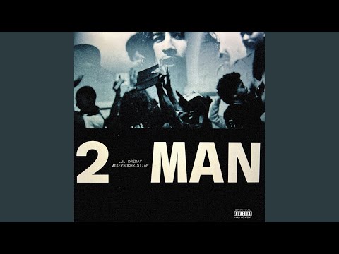 2 man (feat. Lul DreDay)