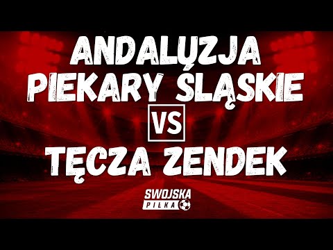B KLASA: ANDALUZJA PIEKARY ŚLĄSKIE 🆚️ TĘCZA ZENDEK (BRAMKI)