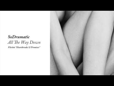 SoDrumatic - All The Way Down - from Heartbreaks & Promises compilation