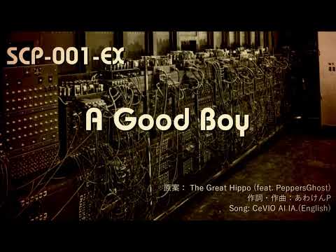 【Cevio AI IA.】A Good Boy【SCP-001-EX】