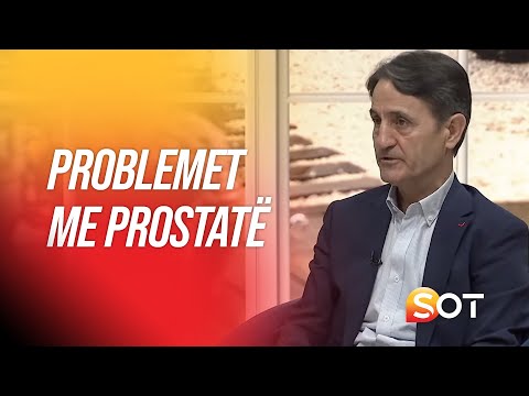 Problemet dhe trajtimi i tyre në prostatë - flet Lutfi Dervishi, urolog